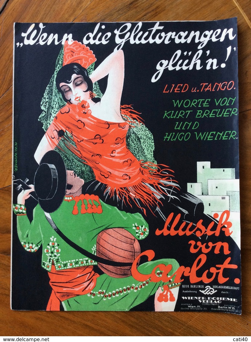 GRAFICA EDITORIALE  GERMANIA 1930 LOCANDINA  MUSICALE Wen Die Glutorangen Gluh'n MUSIK VON CARLOT Verlag W.BOHEMEBERLIN - Musica Popolare