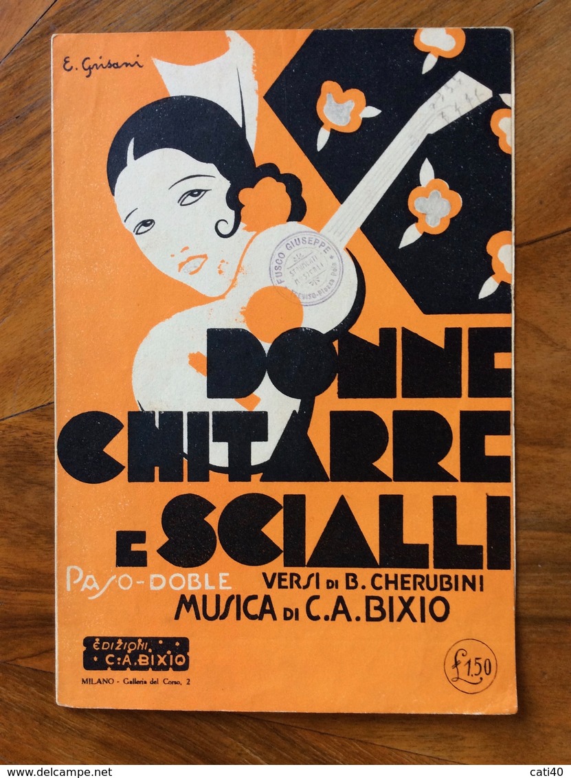 GRAFICA EDITORIALE 1930 SPARTITO MUSICALE  DONNE GHITARRE E SCIAL Di C.A.BIXIO- CHERUBINI DIS. E.GRISANI  ED. C.A.BIXIO - Música Folclórica