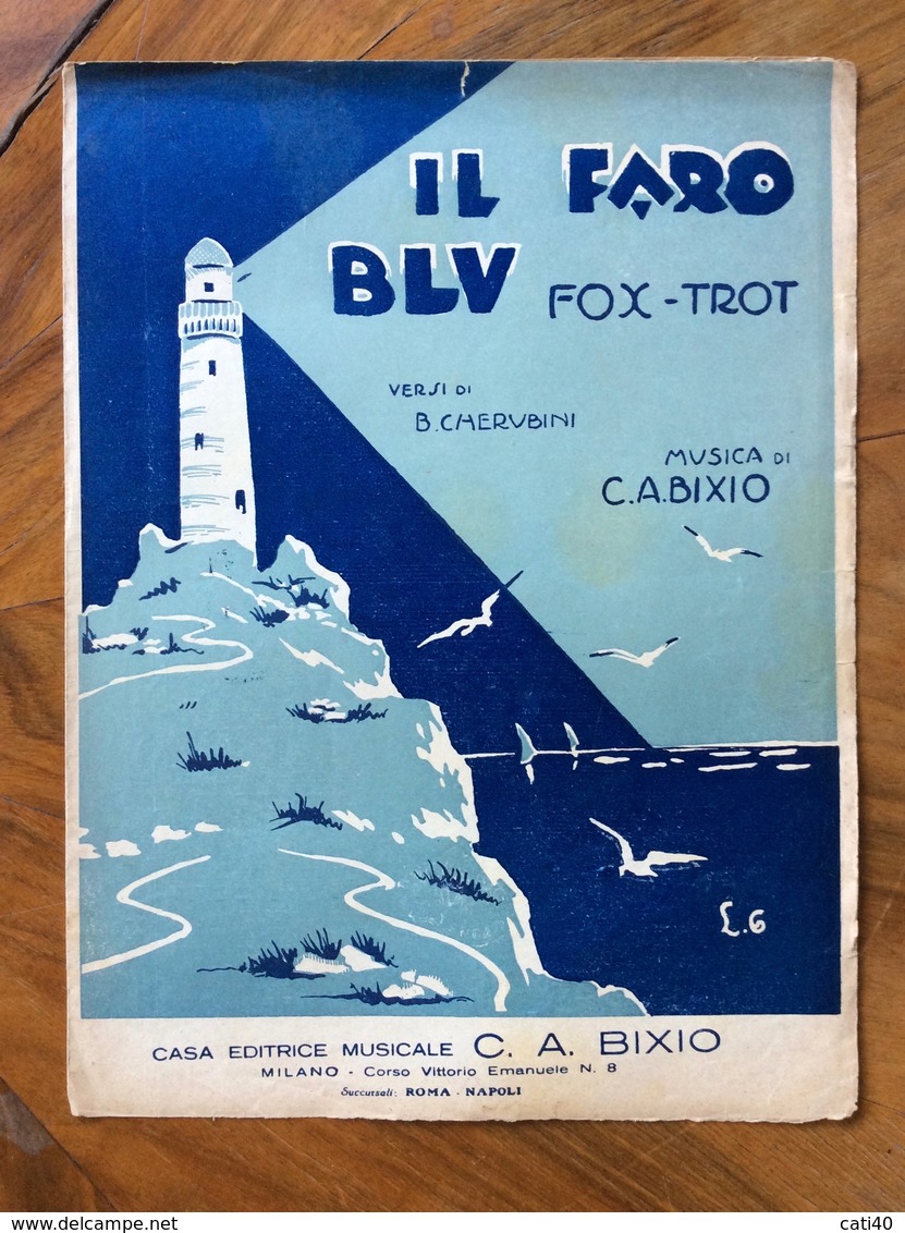 GRAFICA EDITORIALE 1931 SPARTITO MUSICALE   " Il Faro " Di Cherubini-Bixio   ED. C.A.BIXIO MILANO ROMA NAPOLI - Música Folclórica