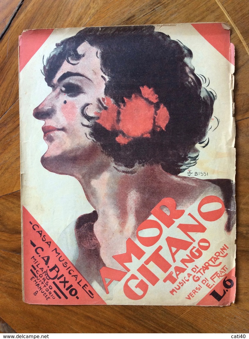 GRAFICA EDITORIALE 1929 SPARTITO MUSICALE   "Amor Gitano " Di Trtarini-Frati  DIS.S.C.BISSI   ED. C.A.BIXIO MILANO ROMA - Scholingsboek