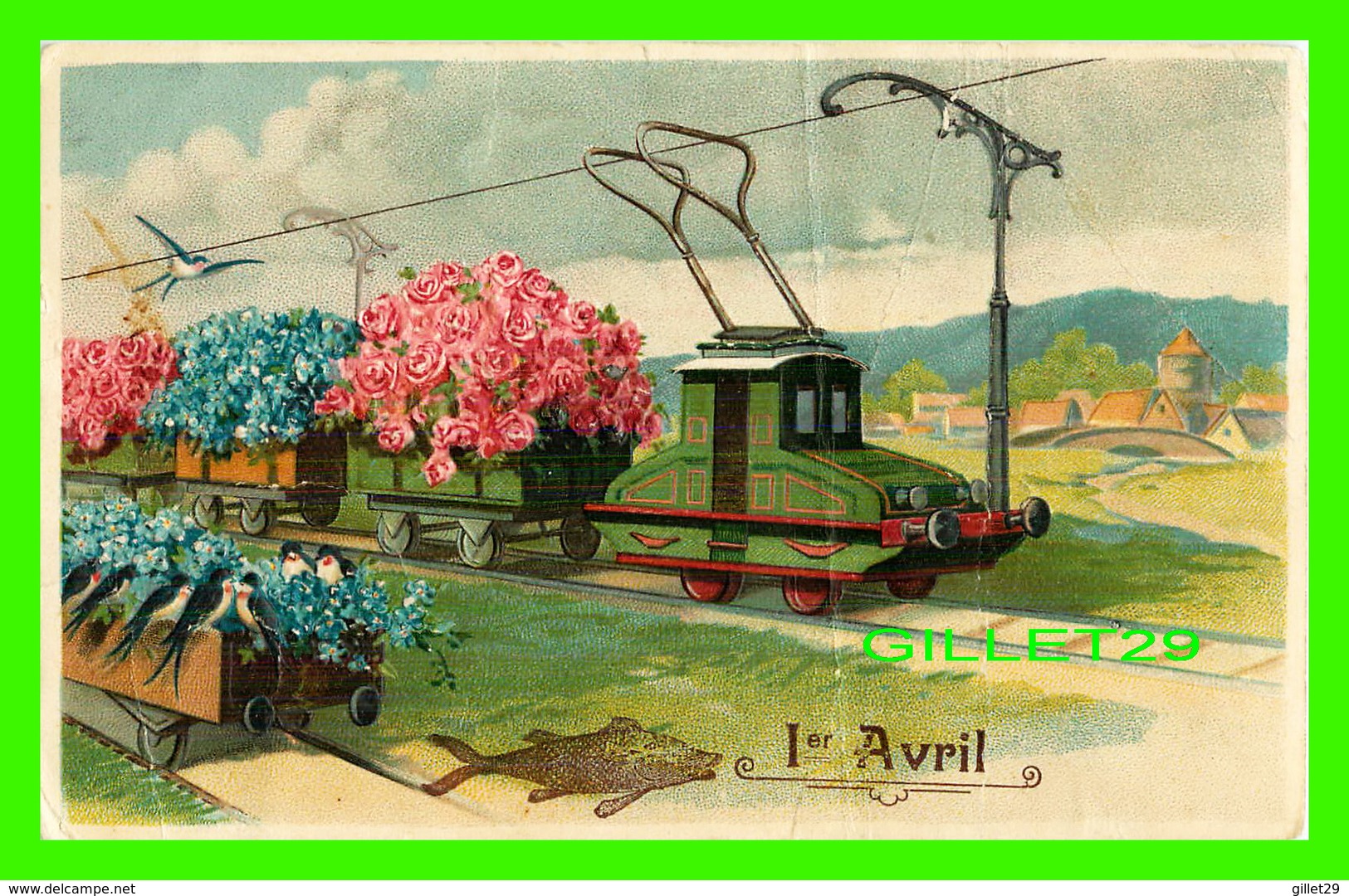 1er AVRIL - TRAIN ÉLECTRIQUE REMPLIE DE FLEURS ET D'HIRONDELLE - EMBOSSÉE - ÉCRITE EN 1912 - - 1er Avril - Poisson D'avril