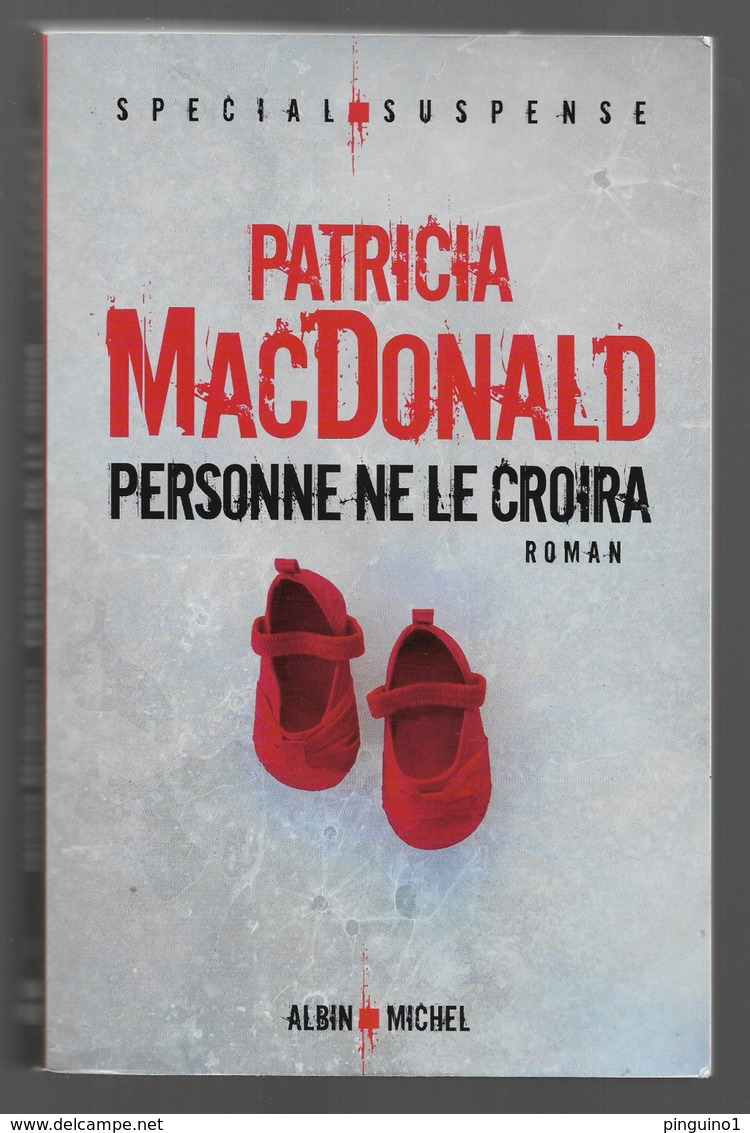 Macdonald Patricia Personne Ne Le Croira - Albin-Michel - Le Limier