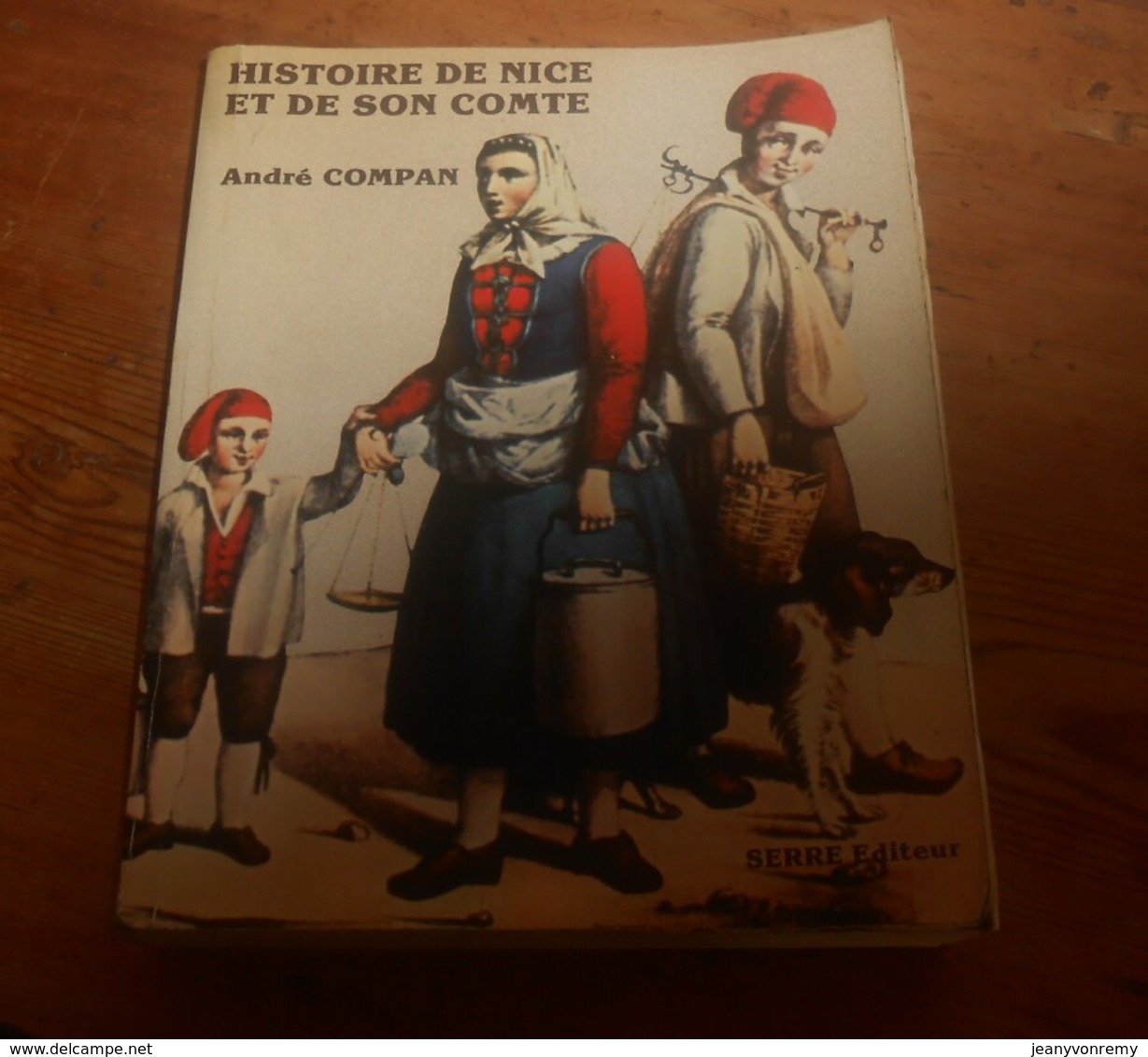 Histoire De Nice Et De Son Comté. André Compan. 1978. - Côte D'Azur