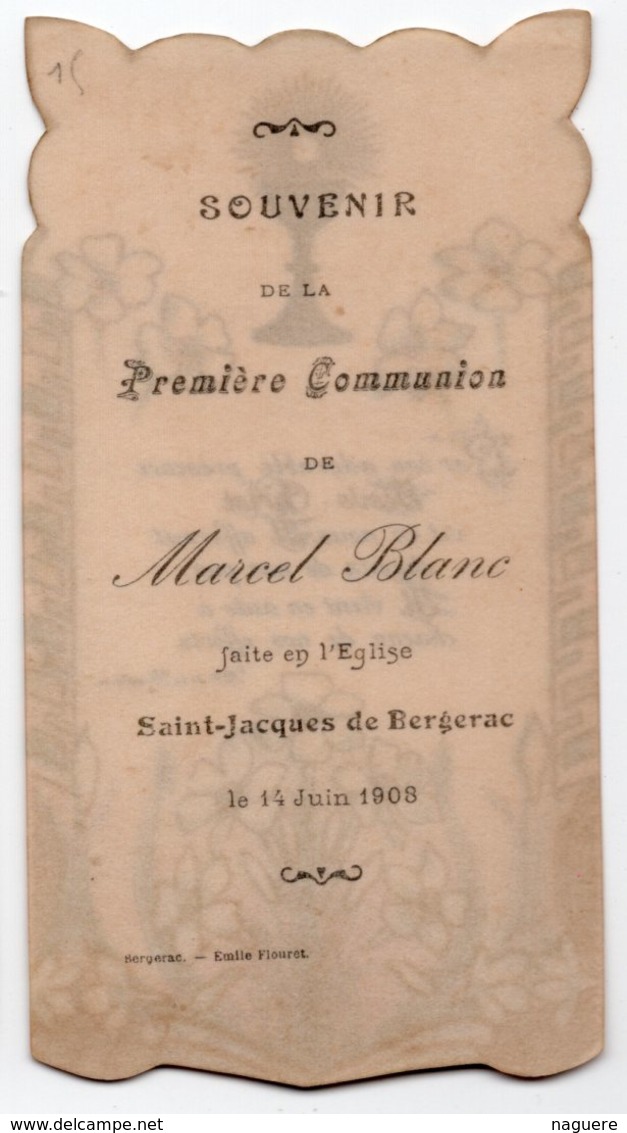 SOUVENIR DE PREMIERE COMMUNION  MARCEL BLANC  SAINT JACQUES DE BERGERAC  1908  GENEALOGIE - Images Religieuses