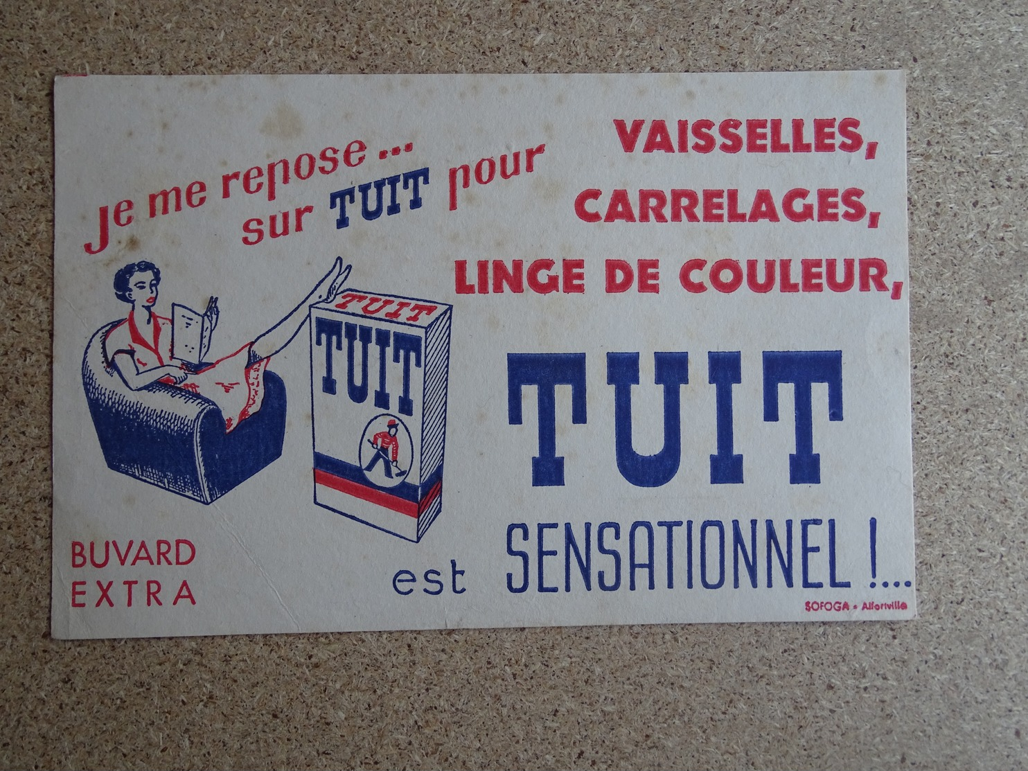 Buvard Ancien - Publicitaire - Je Me Repose Sur Tuit (vaisselles,carrelages,linge De Couleur ) Sofoga Albertville - Alimentaire