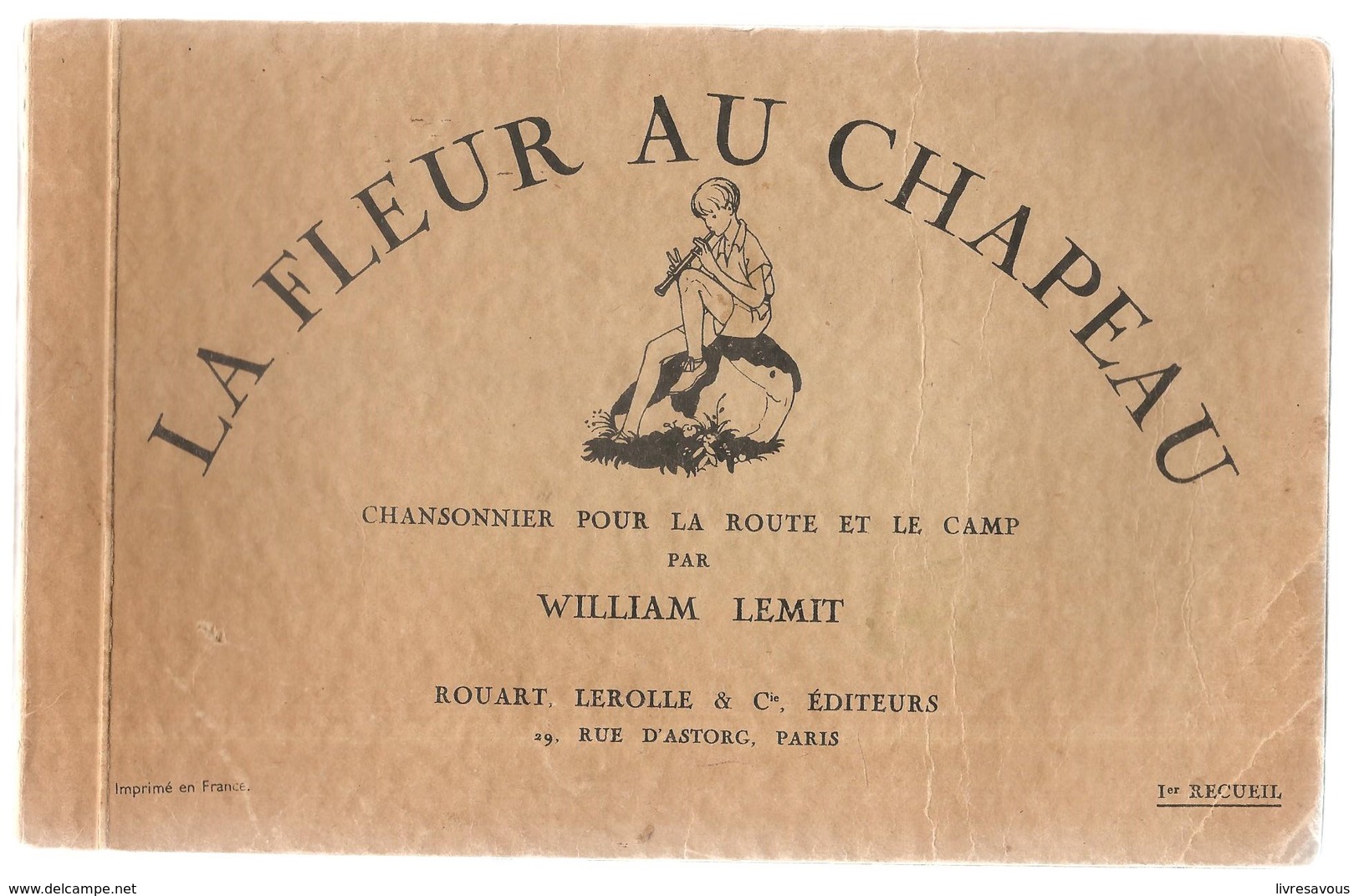 Scoutisme La Fleur Au Chapeau Chansonnier Pour La Route Et Le Camp Par William Lemit, Illustré Par Pierre Joubert - Scoutisme
