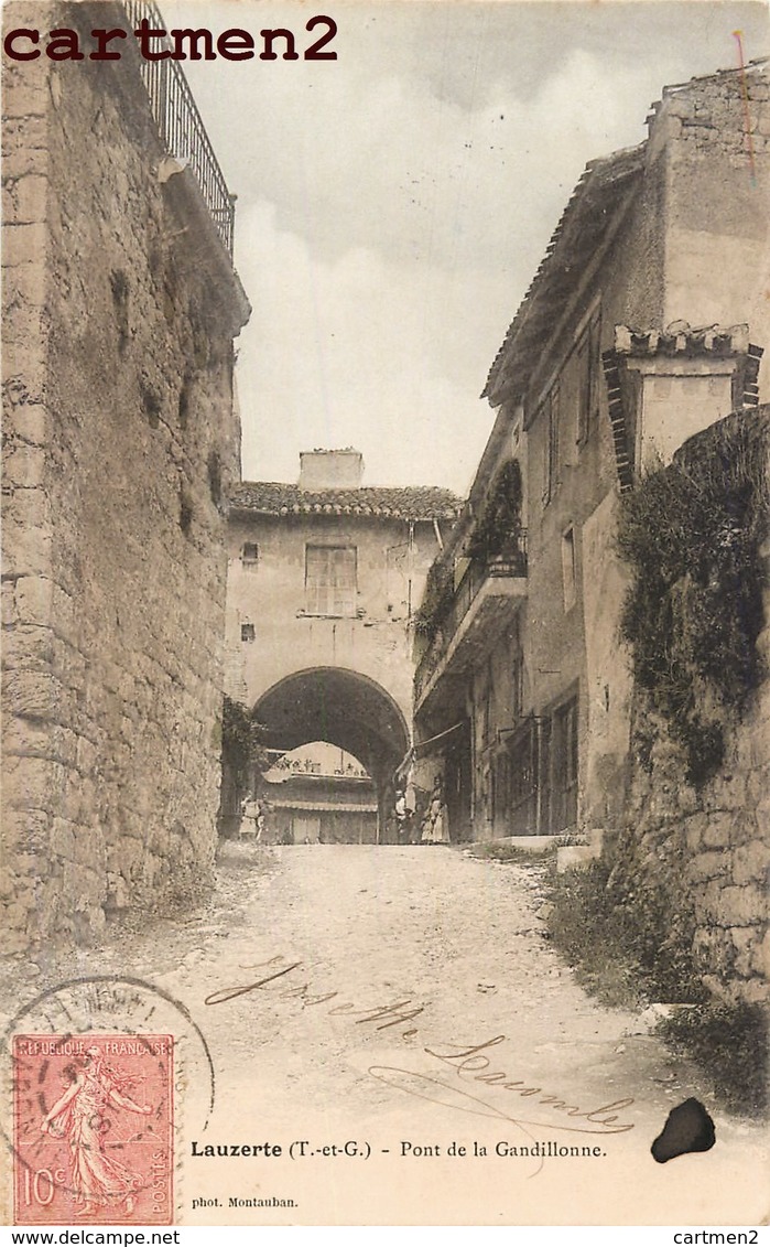 LAUZERTE PONT DE GANDILLONNE 82 TARN-ET-GARONNE - Lauzerte