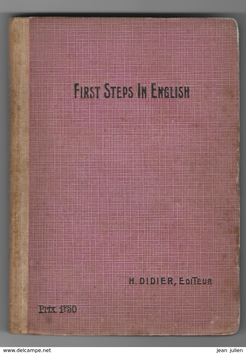 FIRST STEPS IN ENGLISH - Editeur : H.DIDIER - 1919 - Trés Rare - Apprendre La Langue Anglaise - 6 Scans - Schule/Unterricht