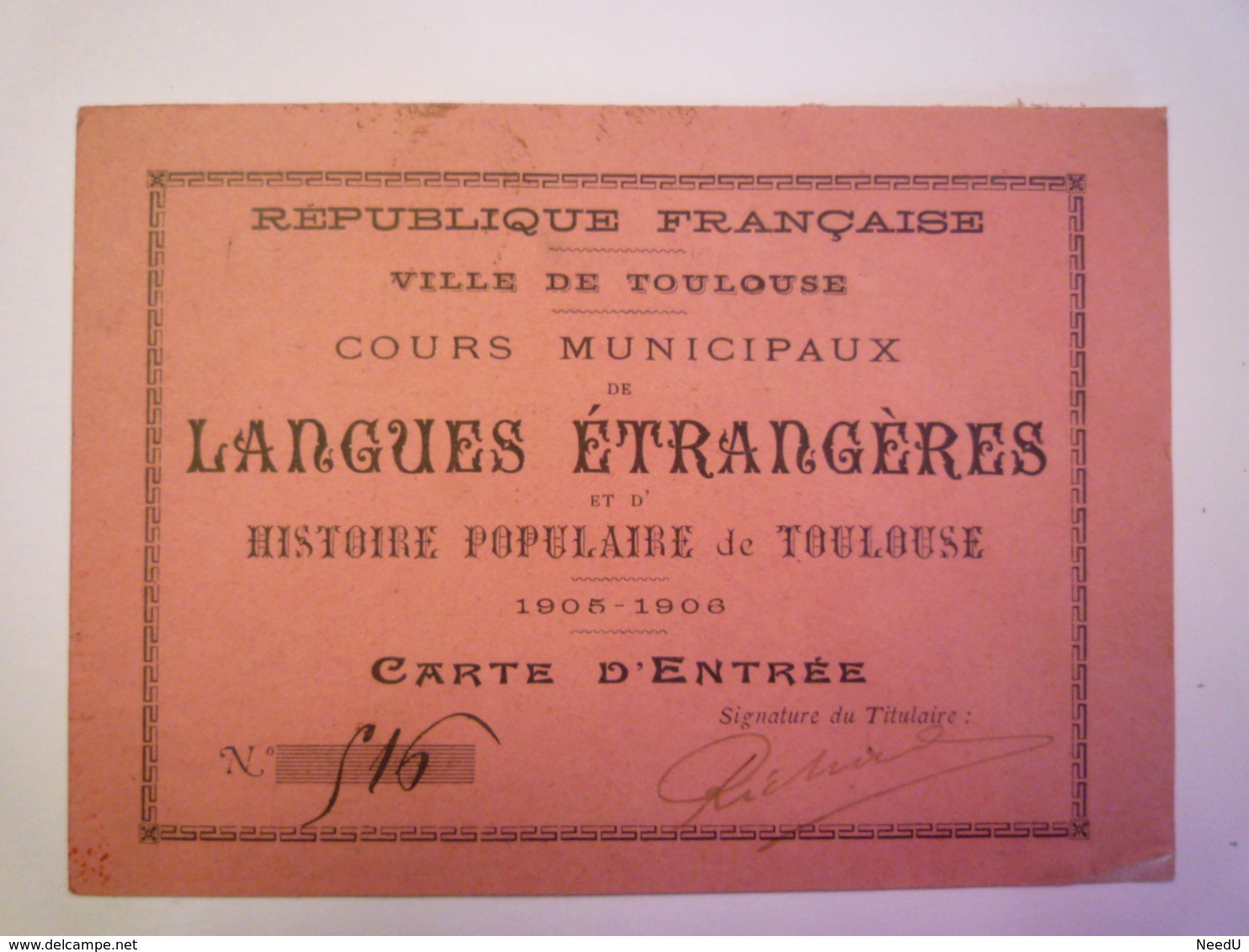GP 2019 - 663  TOULOUSE  Cours Municipaux De LANGUES ETRANGERES  :  CARTE D'Entrée  1906   XXXX - Unclassified