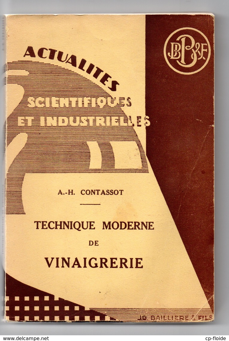 TECHNIQUE MODERNE DE VINAIGRE . A. H. CONTASSOT - Réf. N°168L - - Wissenschaft