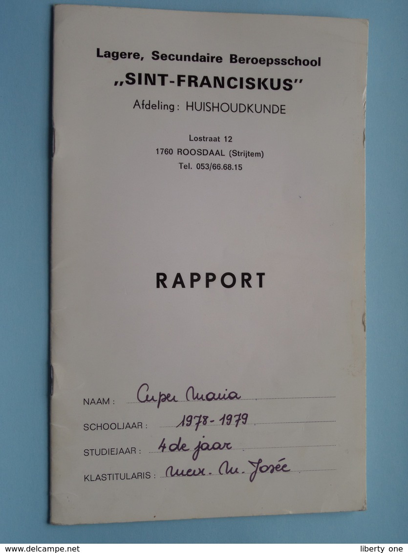 RAPPORT " SINT - FRANCISCUS " Huishoudkunde Beroepsschool ROOSDAAL 1978 - 1979 > Cuper ( Zie Foto's ) ! - Diplômes & Bulletins Scolaires