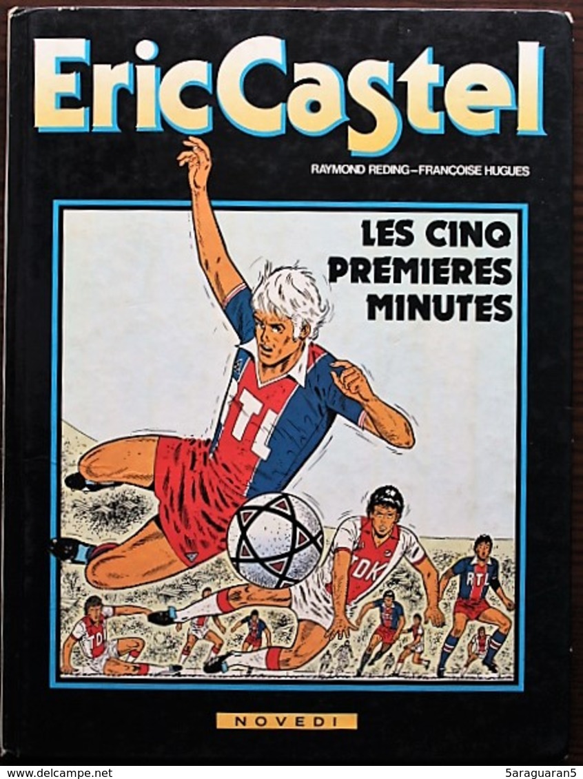 BD ERIC CASTEL - 9 - Les Cinq Premières Minutes - EO 1984 - Eric Castel