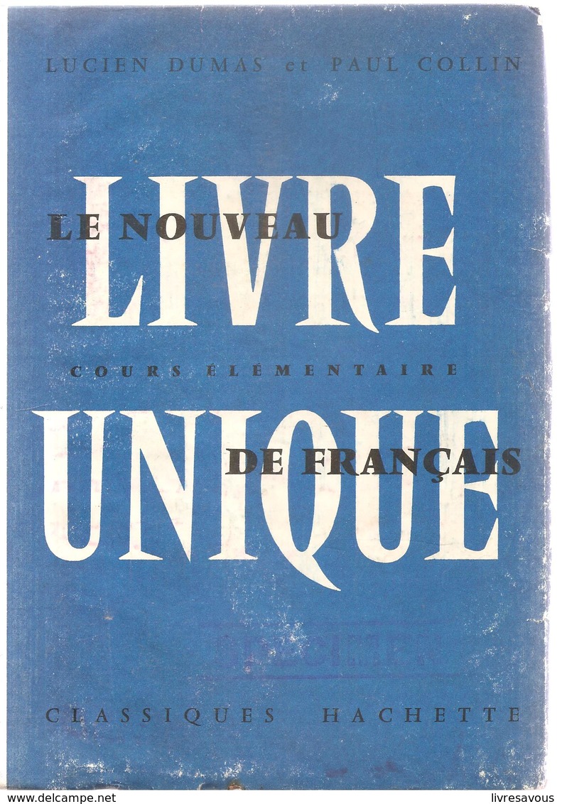 Scolaire  Livre De Lecture Le Nouveau Livre Unique De Français Pour Cours élémentaire De Dumas & Collin De 1957 - 6-12 Anni