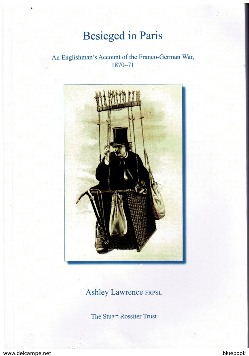 Ref 1283 - 2014 Book Besieged In Paris 1870-1871 Englishman's Account Of Franco-Prussian German War - Andere & Zonder Classificatie