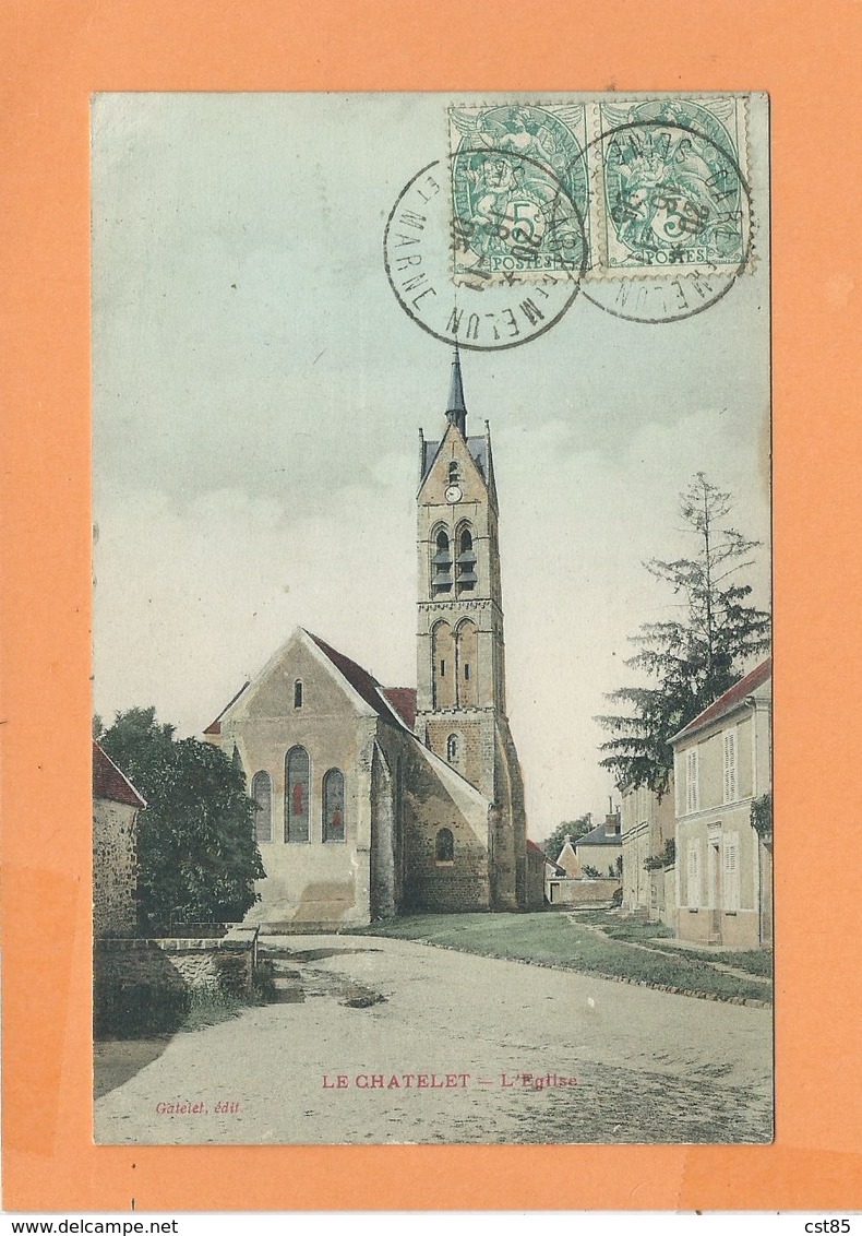 CPA Couleurs - LE CHATELET - L'Eglise - Le Chatelet En Brie