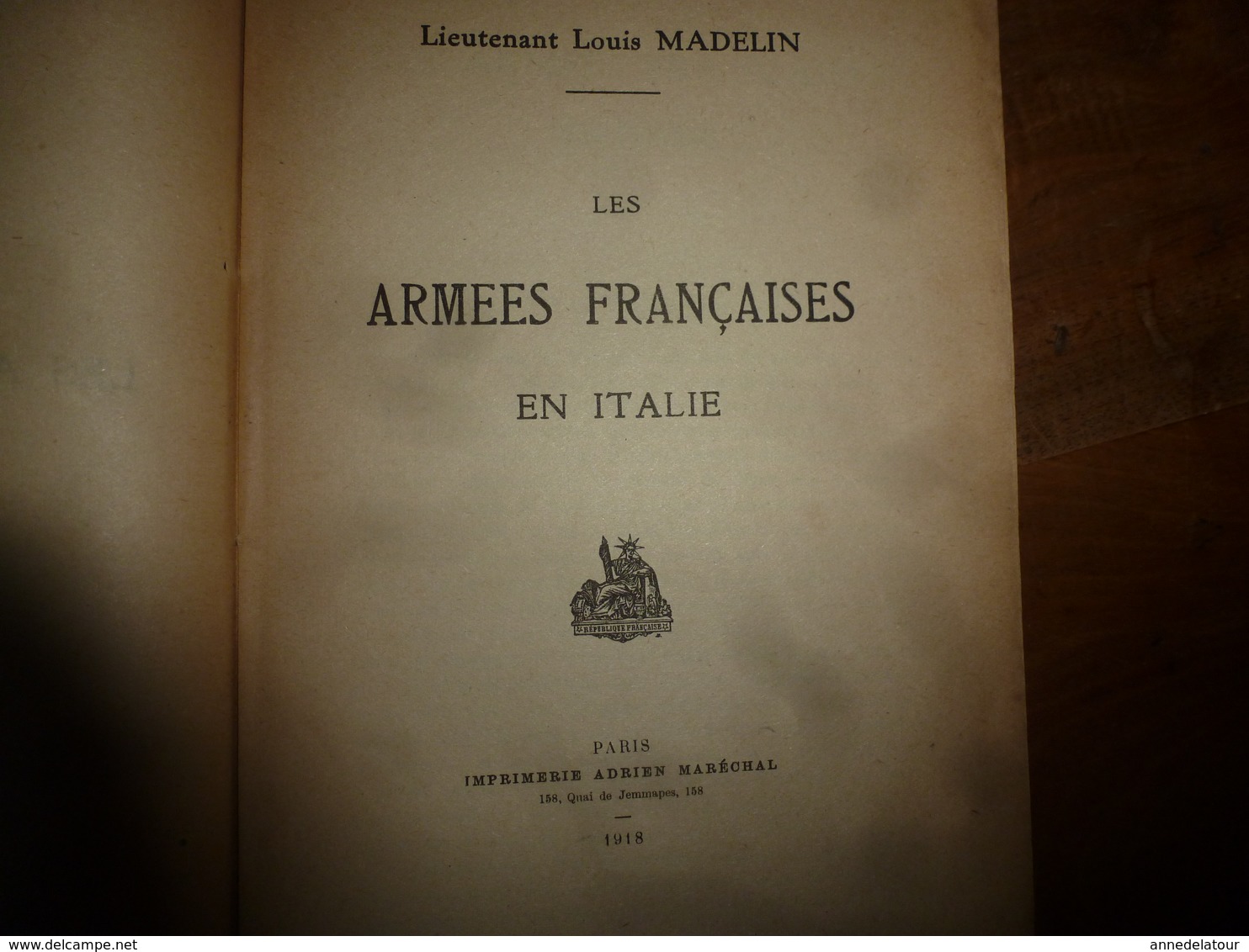 1918 LES ARMÉES FRANÇAISES EN ITALIE  -par Le Lieutenant Louis Madelin - Avec Carte Des Campagnes Dans L'Italie Du Nord - Französisch