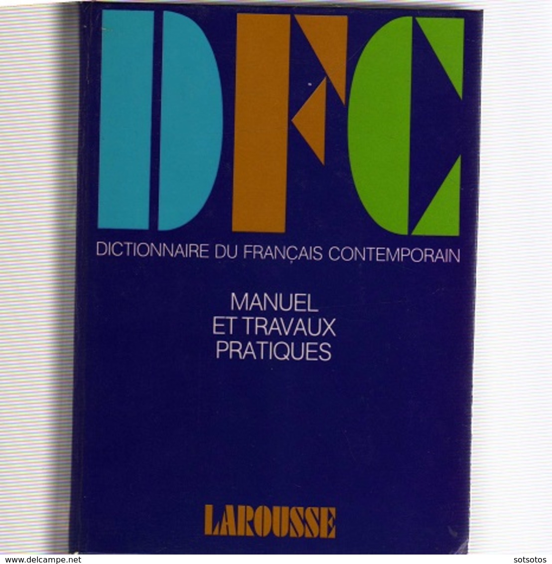 DICTIONNAIRE Du FRANCAIS CONTEMPORAIN: Manuel Et Travaux Pratiques Ed. LAROUSSE De POCHE: TRENTE DEUX MILLE MOTS, 1264 P - Wörterbücher