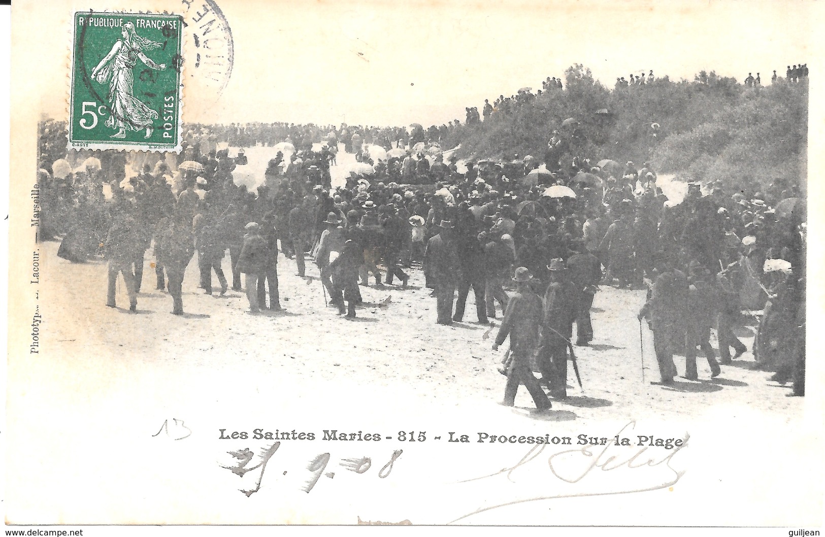 13 - Les Saintes Maries N° 815 - La Procession Sur La Plage -  GITANS - Circulé 1908 - Photoptypie Lacour, Marseille - Saintes Maries De La Mer
