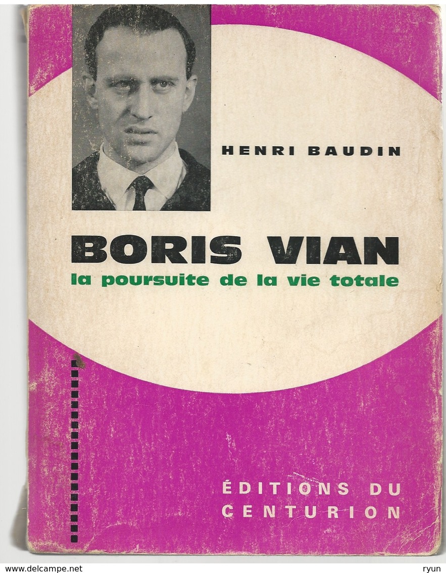 Boris Vian La Poursuite De La Vie Totale Par H.Baudin (livre Dédicacé à T.Rabaud - Biografia