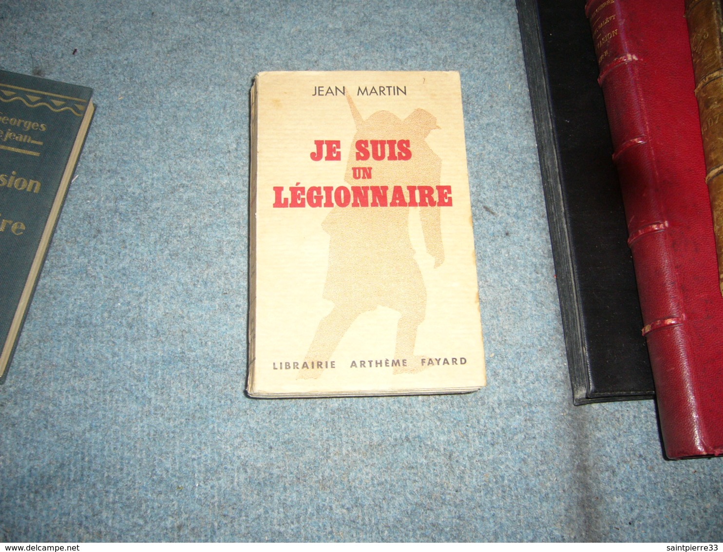 ( Légion Etrangère ) Jean Martin  Je Suis Un Legionnaire - Guerre 1939-45