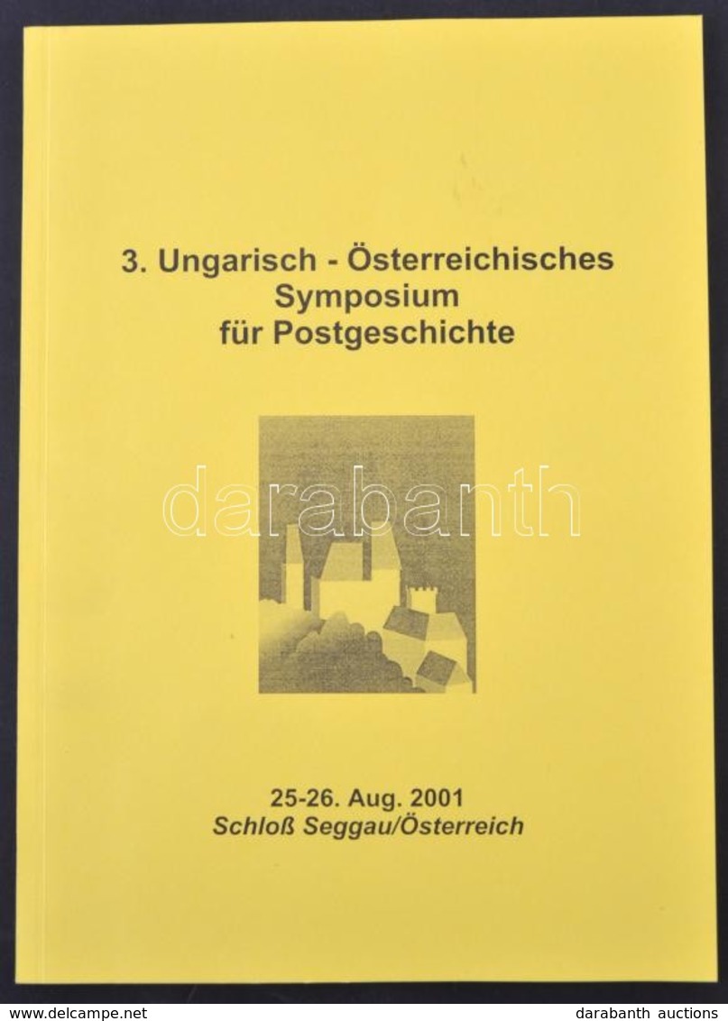 Czirók Dénes: 3. Ungarisch - Österreichisches Symposium Für Postgeschichte (2001.) - Other & Unclassified