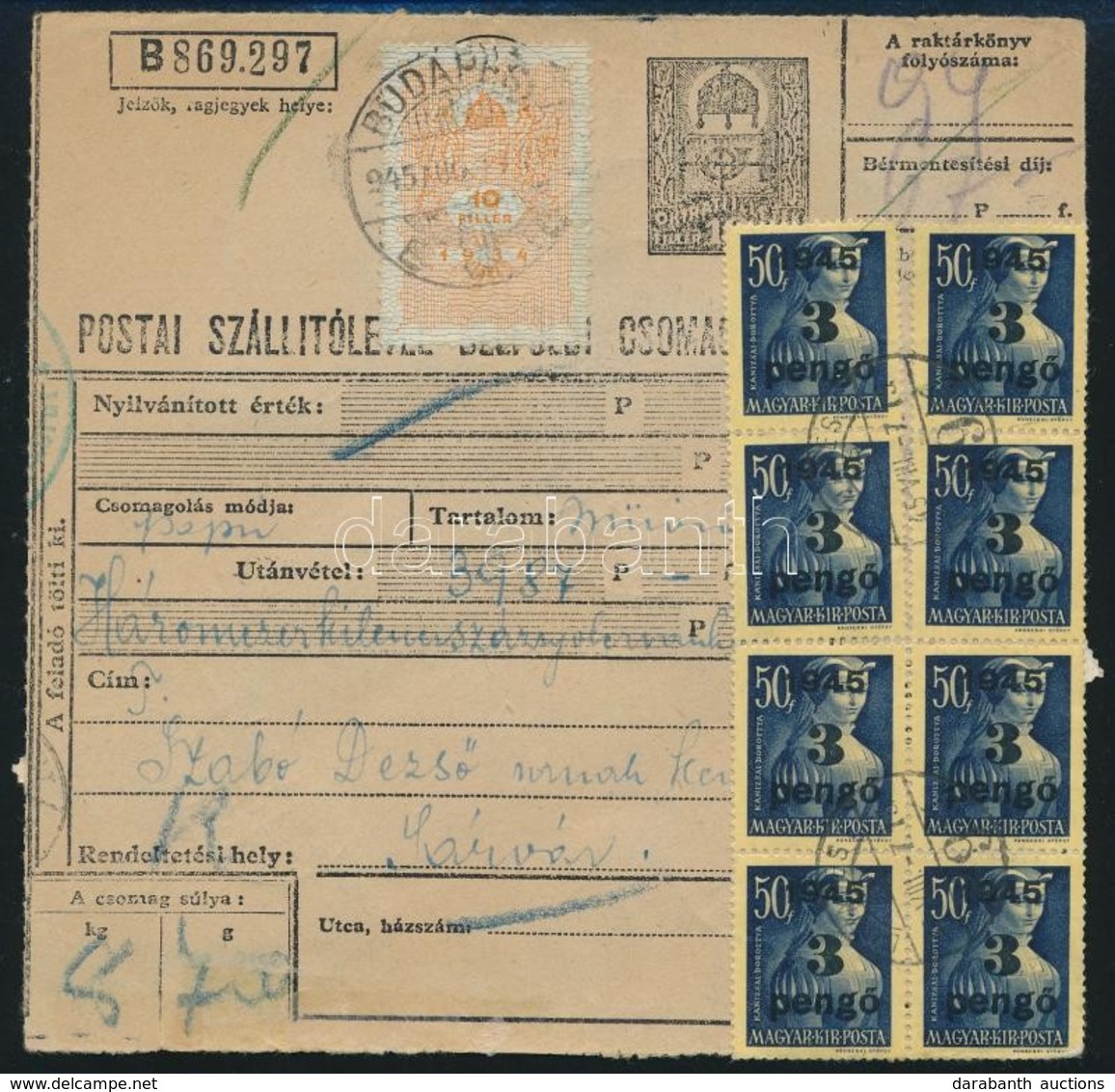 1945 Utánvételes Csomagszállító Kisegítő 22 X 3P/50f + 1P/80f Bérmentesítéssel + 10f Illetékbélyeggel 'BUDAPEST' - Sárvá - Other & Unclassified