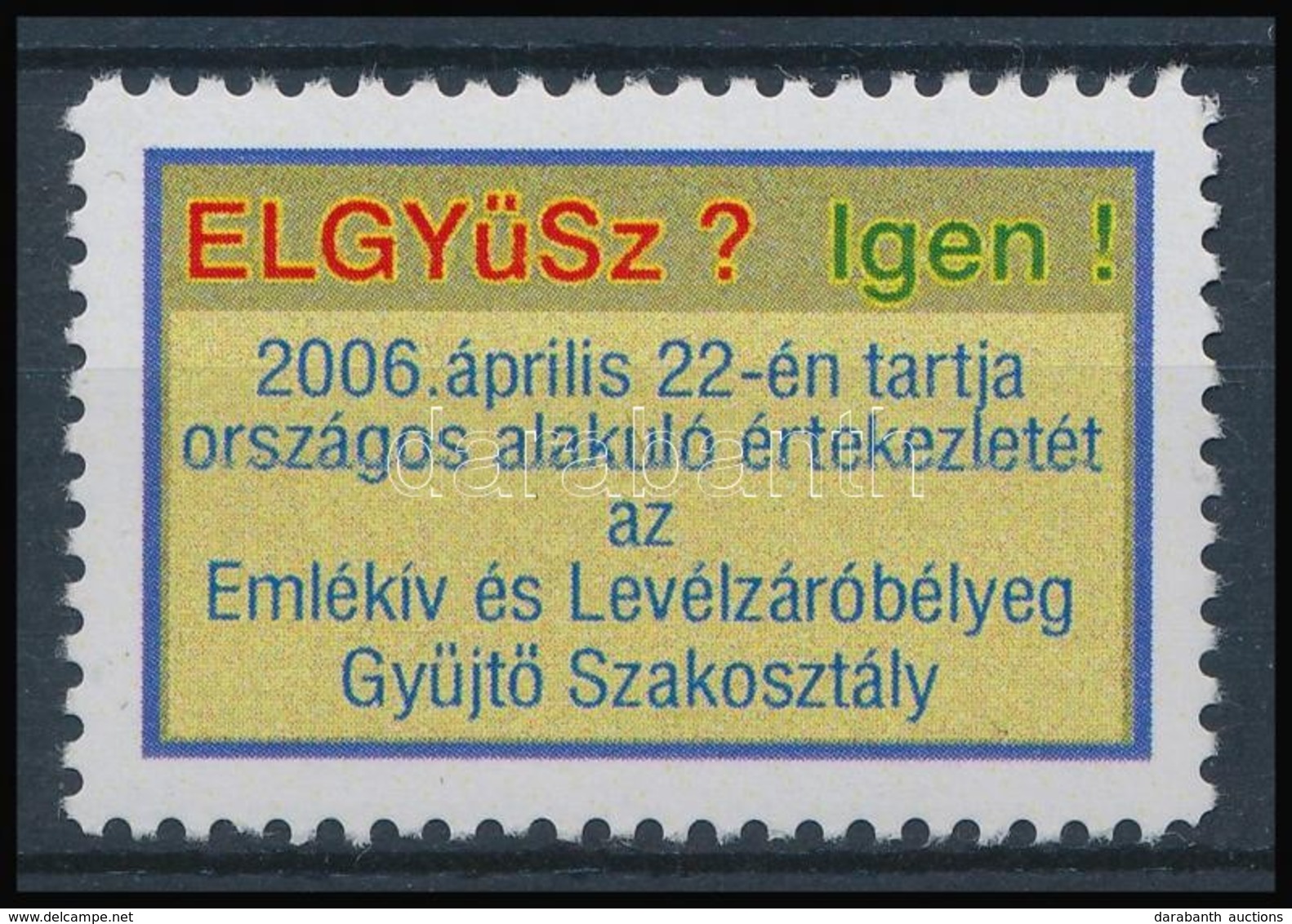 2006 Az ELGYÜSZ Megalakulására Kiadott Levélzáró - Unclassified