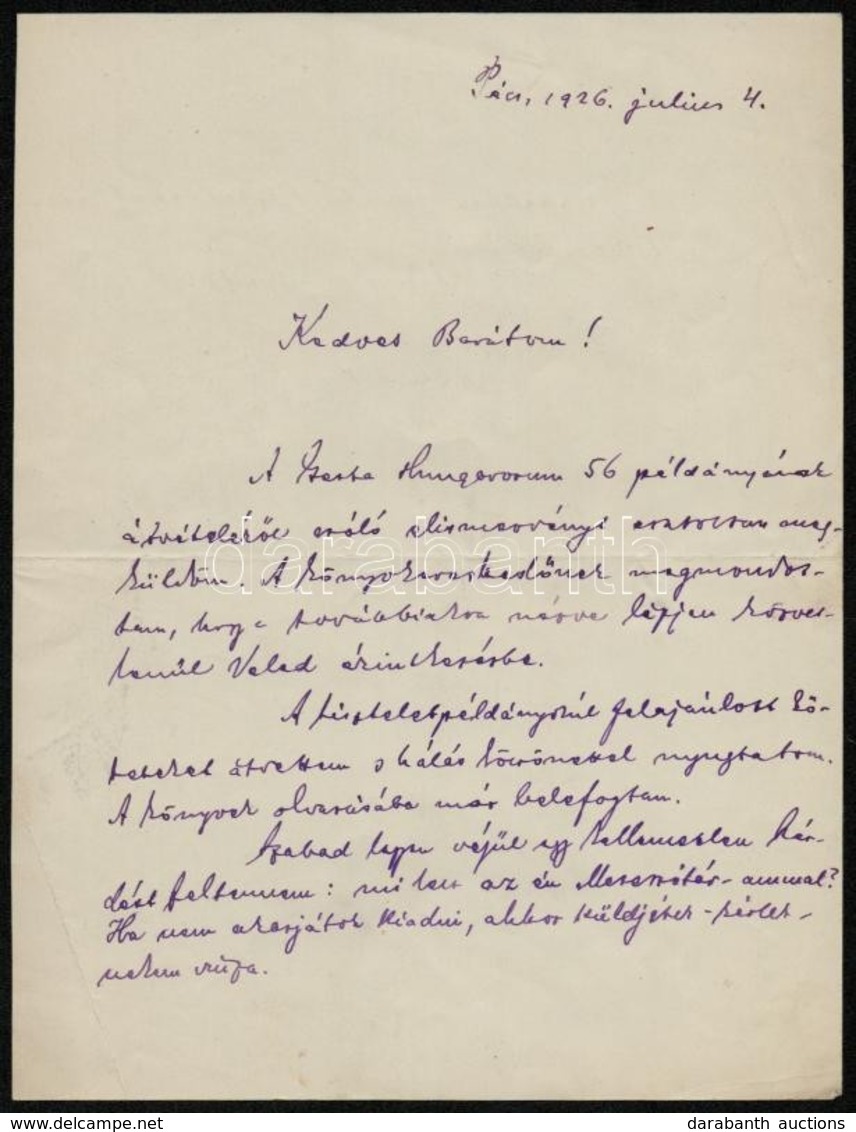 1926 Berze Nagy János (1879-1946) Autográf Levele Saját Kézzel írt Levele, Pécs, 1926. Július. 4., 1 Sztl. Lev. - Unclassified