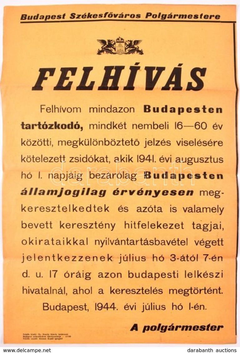 1944 Felhívás A Budapesti, Sárga Csillag Viselésére Kötelezett, Megkeresztelkedett Zsidók Számára. Plakát. 31x48 Cm - Other & Unclassified