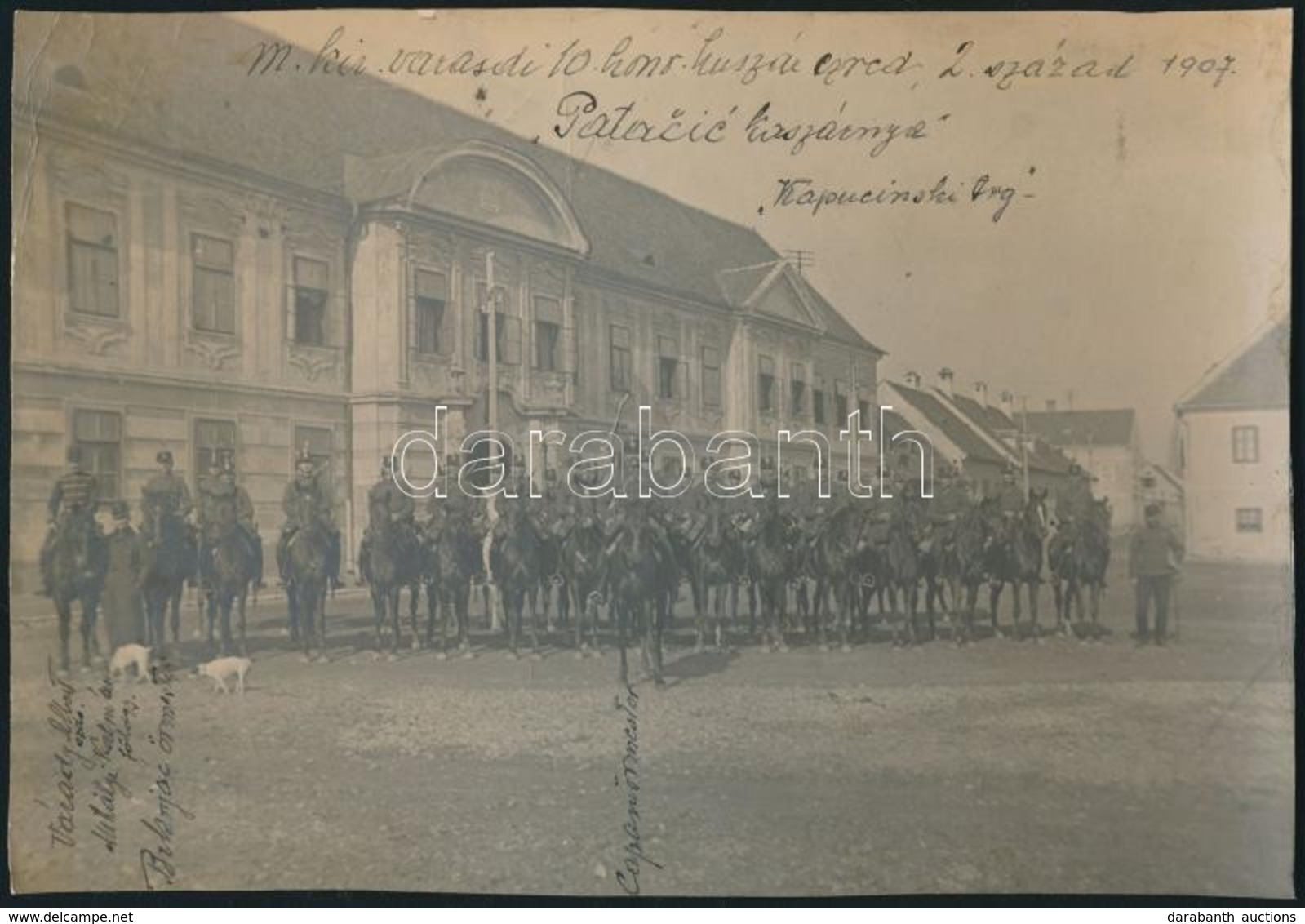 1907  Varasd,  M. Kir. Varasdi 10. Honvéd Huszárezred 2. Százada, A 'Patačić-kaszárnya' A Varasdi Erdödy Palota Előtt, R - Andere & Zonder Classificatie