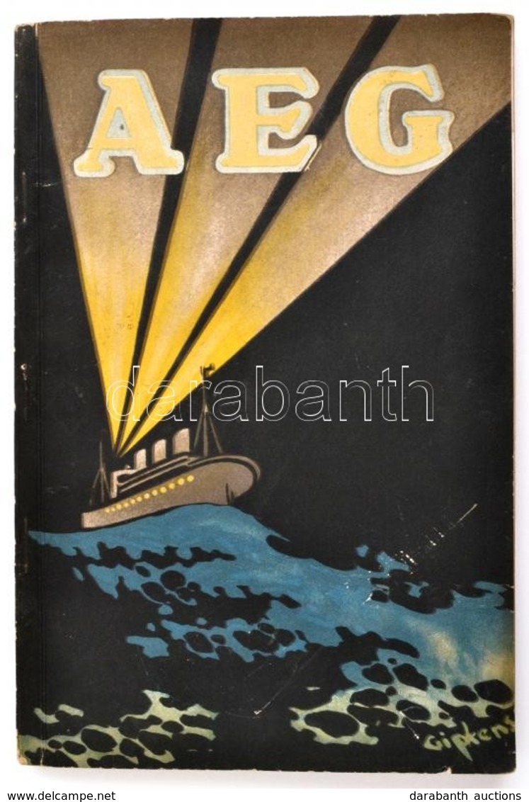 Aeg Elektrizität Auf Schiffen Berlin, 1923. 272p. Képes Katalógus Hajózás Elektronika - Non Classés