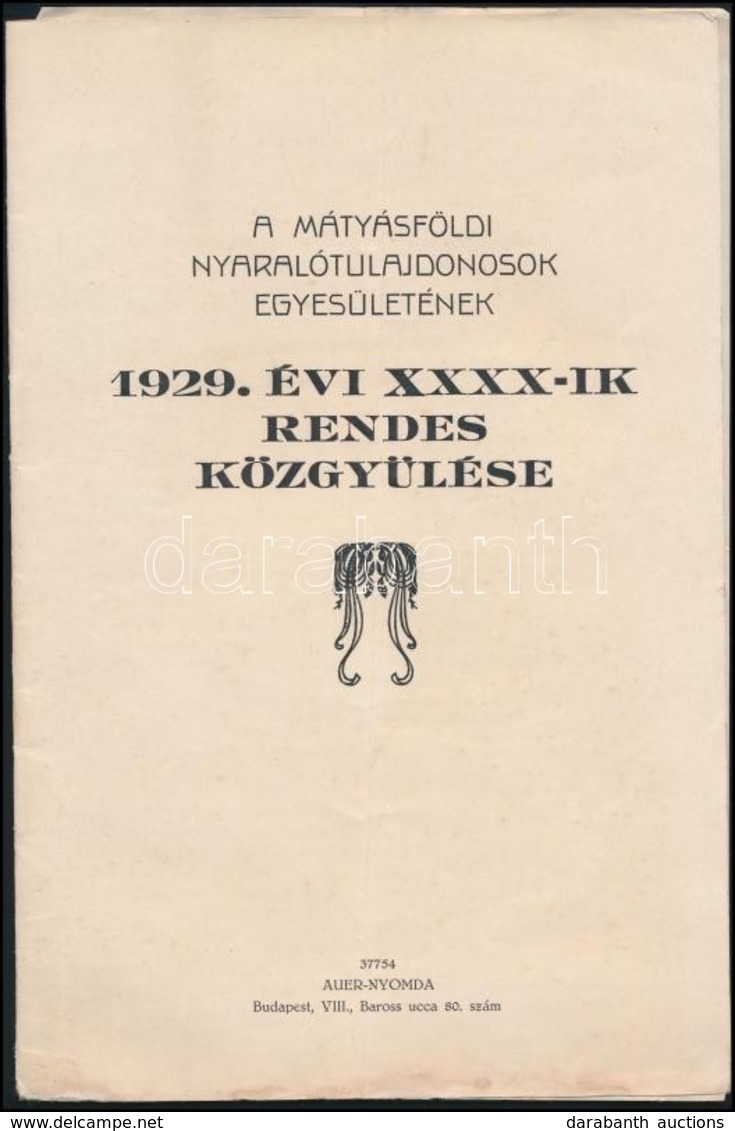 1929 A Mátyásföldi Nyaralótulajdonosok Egyesületének 1929. évi XXXX-ik Rendes Közgyűlése, 18p - Non Classés