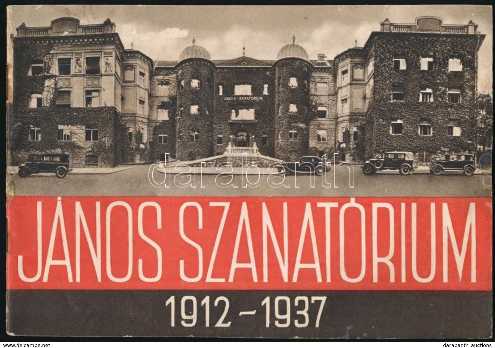 1937 A Budapesti Városmajor Utcai János Szanatórium 25 éves évfordulójára Kiadott, Képekkel Gazdagon Illusztrált Ismerte - Unclassified