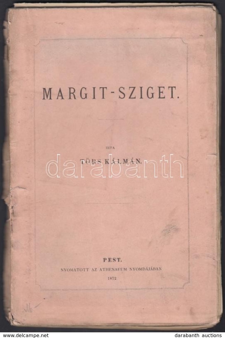 Törs Kálmán: Margit-sziget. Pest, 1872, Athenaeum, 4+137+3 P. Kiadói Papírkötés, Foltos, Széteső állapotban, Hiányzó Met - Unclassified