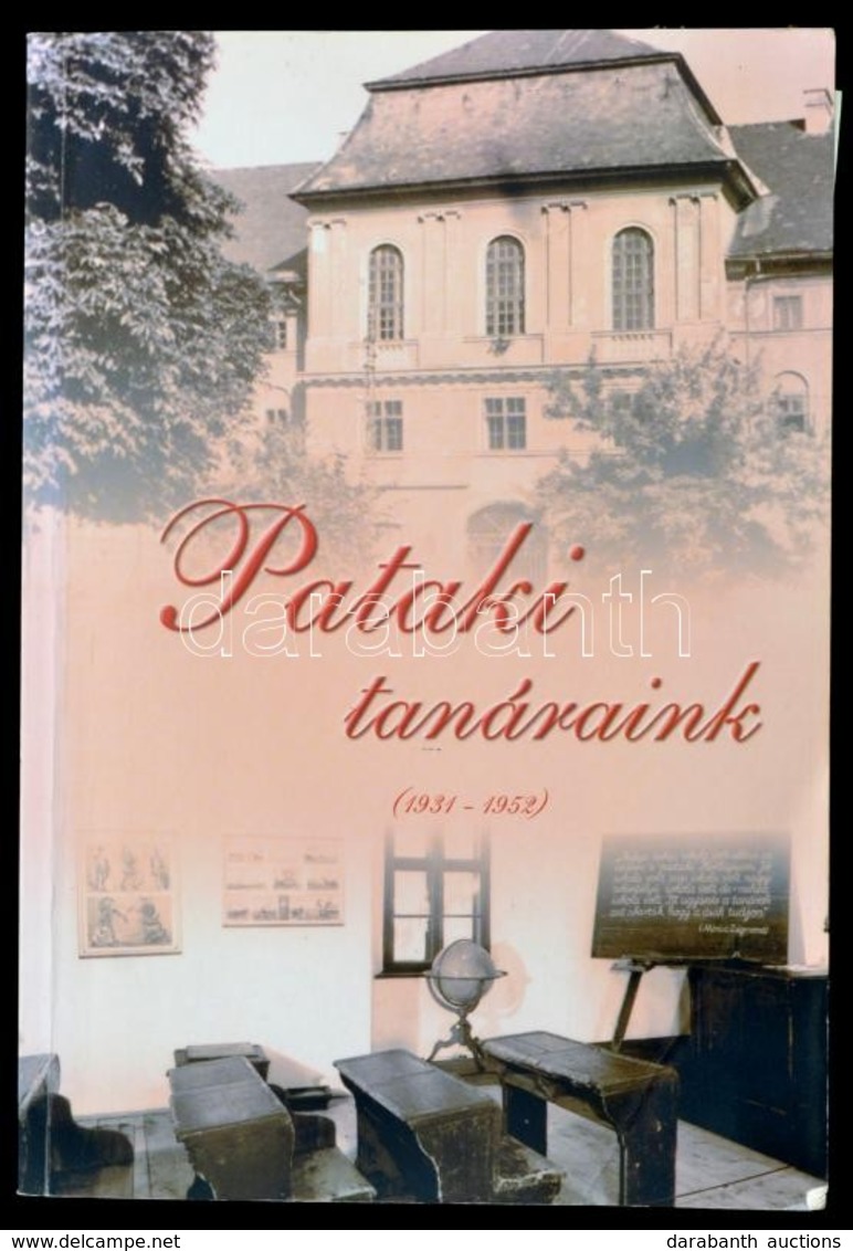 Benke György, Pólos László, Szabó Csaba: Pataki Tanáraink 1931-1952. Sárospatak, 2005. Benke György Dedikált Meghívójáva - Unclassified