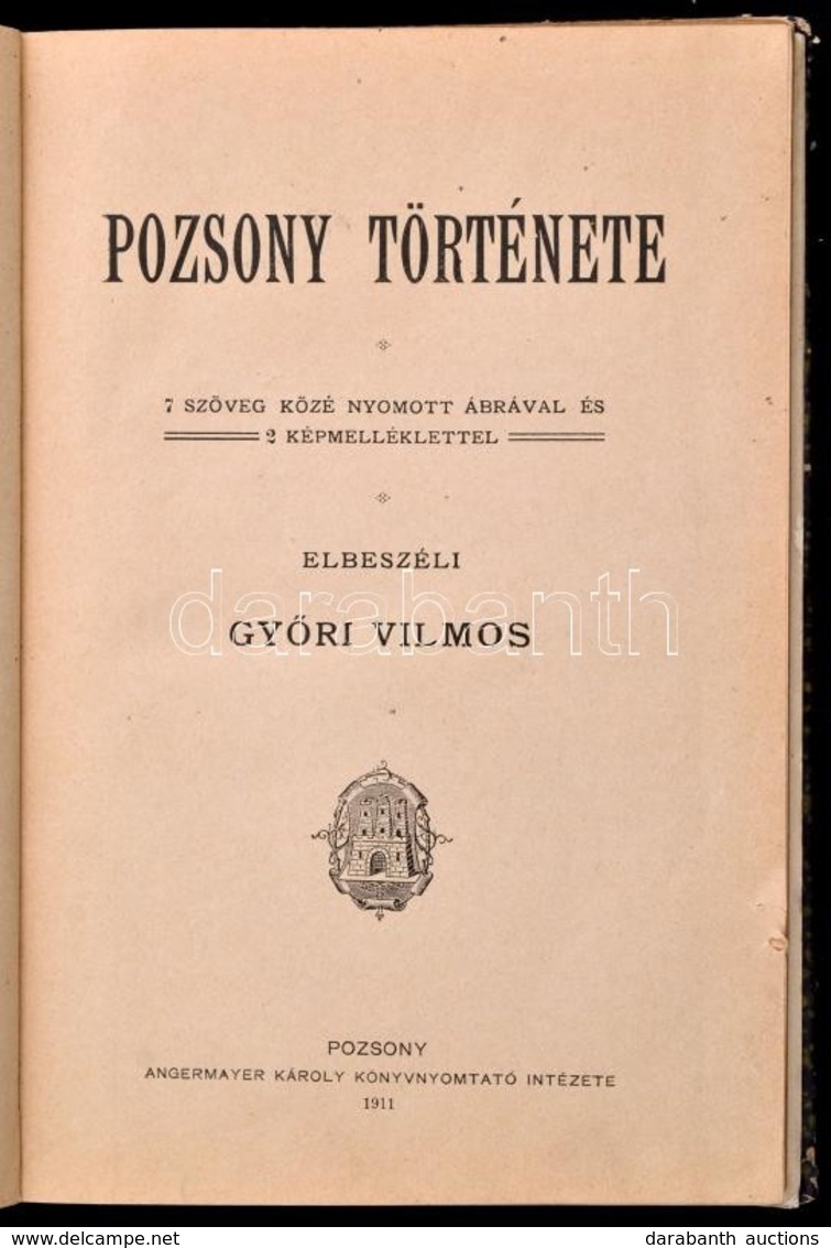 Győri Vilmos: Pozsony Története. Pozsony, 1911, Angemayer Károly. Félvászon Kötés, Kopottas állapotban + Egy Töredékkel. - Unclassified