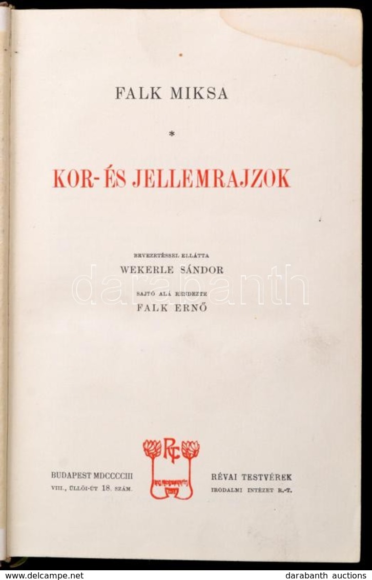 Falk Miksa: Kor- és Jellemrajzok. Bevezetéssel Ellátta: Wekerle Sándor. Sajtó Alá Rendezte: Falk Ernő. Bp.,1903, Révai,  - Unclassified