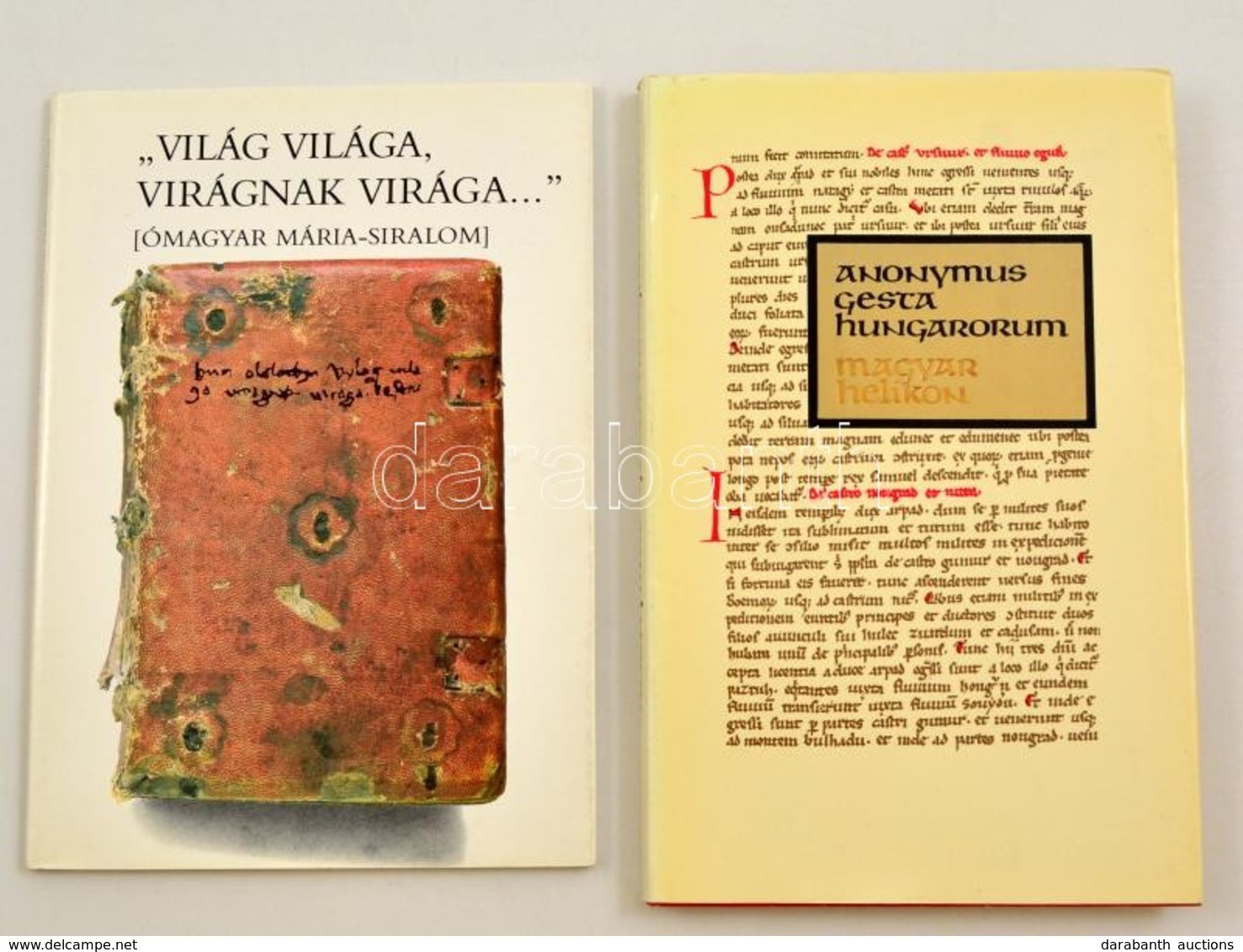 Anonymus Gesta Hungarorum. Bp., 1977. Helikon. + Világnak Virága. Bp., 1986. Európa. - Sin Clasificación