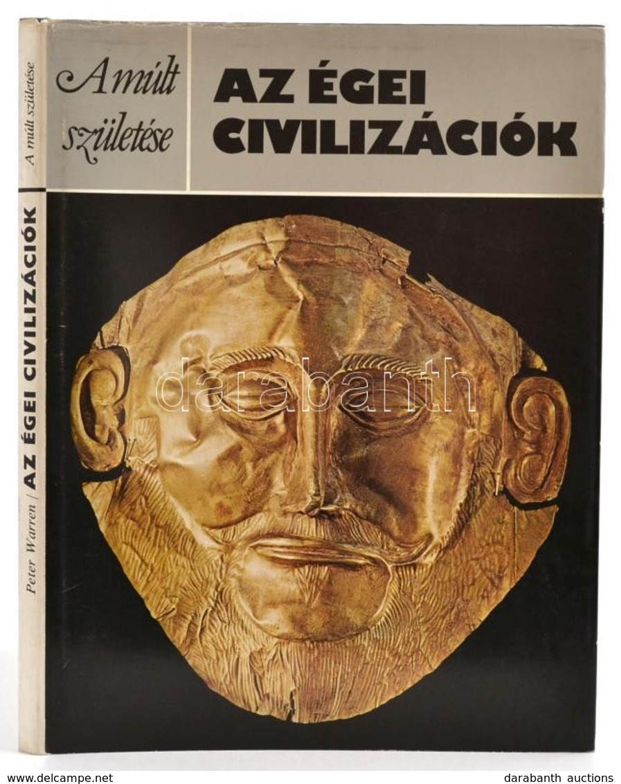 Peter Warren: Az égei Civilizáció. A Múlt Születése. Bp.,1989, Helikon. Kiadói Egészvászon-kötés, Kiadói Papír Védőborít - Unclassified