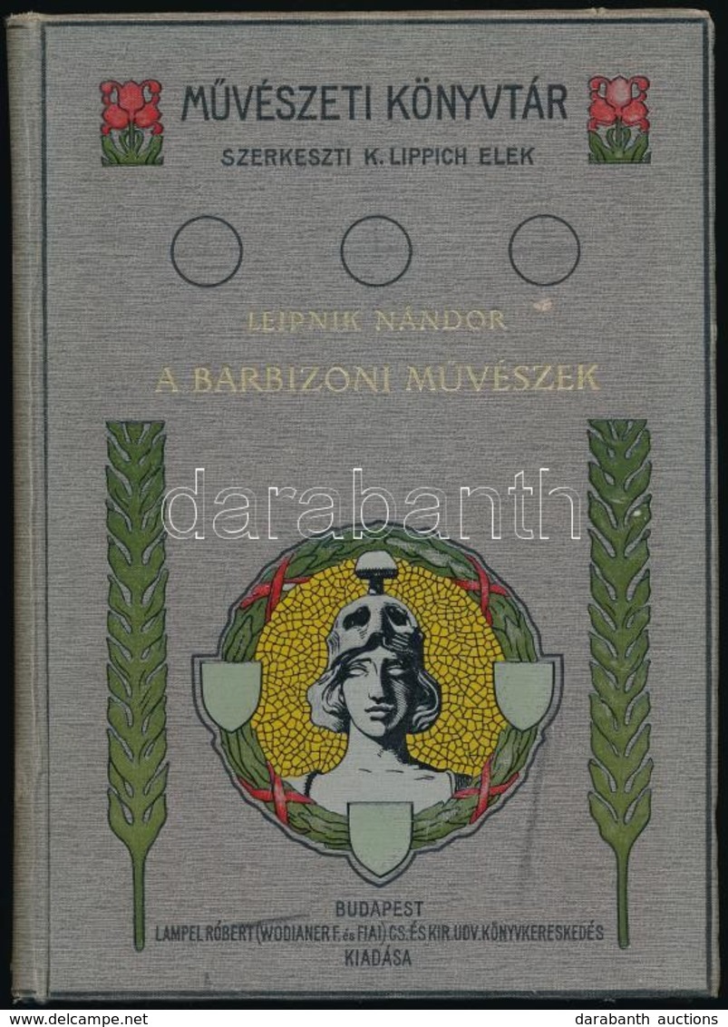 Leipnik L. Nándor: A Barbizoni Művészel. Művészeti Könyvtár. Bp., é.n., Lampel R. (Wodianer F. és Fiai.) Szövegközti Kép - Unclassified