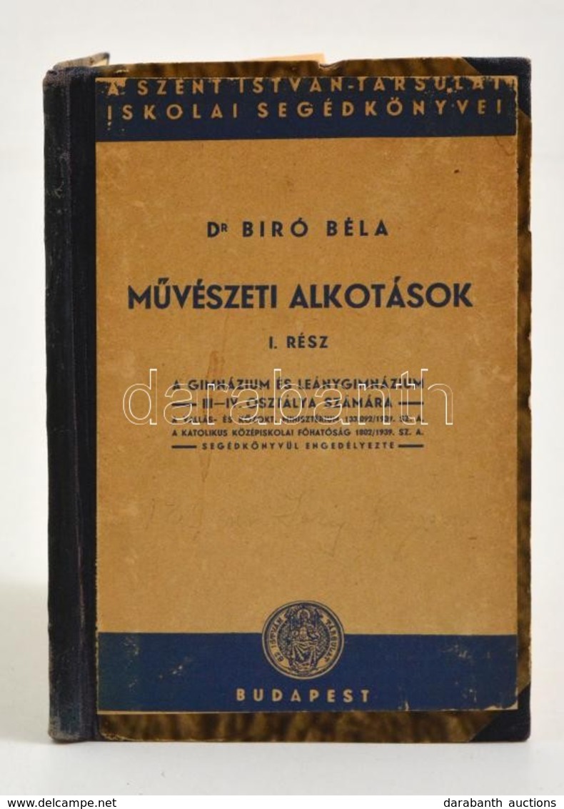 Dr. Bíró Béla: Művészeti Alkotások. Bp., 1939 Szent István Társ. Félvászon Kötésben. - Sin Clasificación
