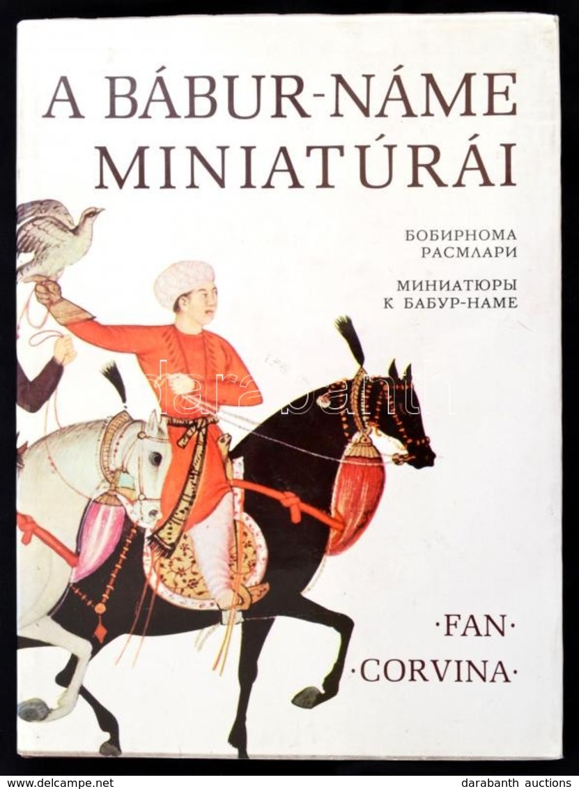 A Bábur-Náme Miniatúrái. Az Előszót írta és A Képket Vál.: Hamid Szulejmán. Taskent-Bp., 1979, Fan-Corvina. Kiadói Egész - Unclassified