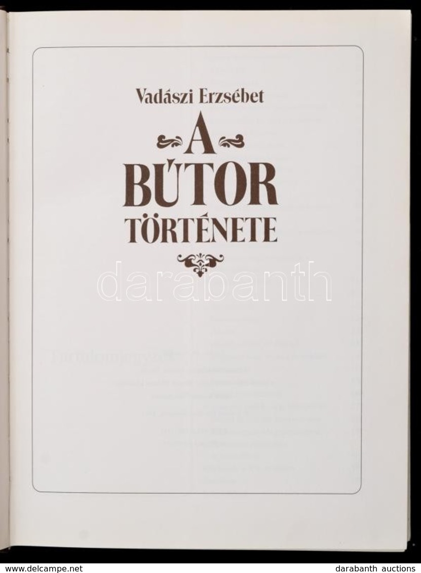Vadászi Erzsébet: A Bútor Története. Bp., 1987, Műszaki Könyvkiadó. Kiadói Egészvászon-kötés. - Unclassified