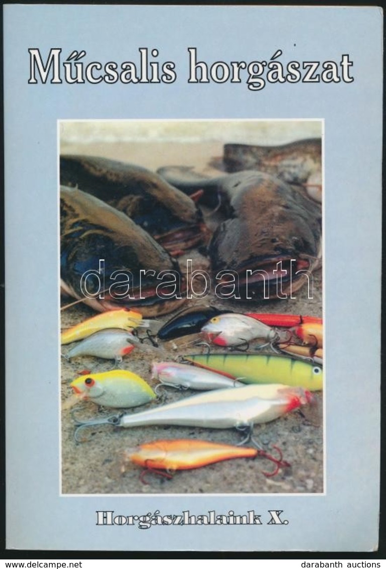 Műcsalis Horgászat. Szerk.: Oggolder Gergely. Horgászhalaink XII. Bp.,1999, Fish. Kiadói Papírkötés. - Unclassified