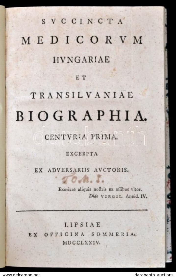 Weszprémi [István] Stephanus): Succincta Medicorum Hungariae Et Transilvaniae Biographia. 1-2. Rész. (egybekötve) Első K - Unclassified