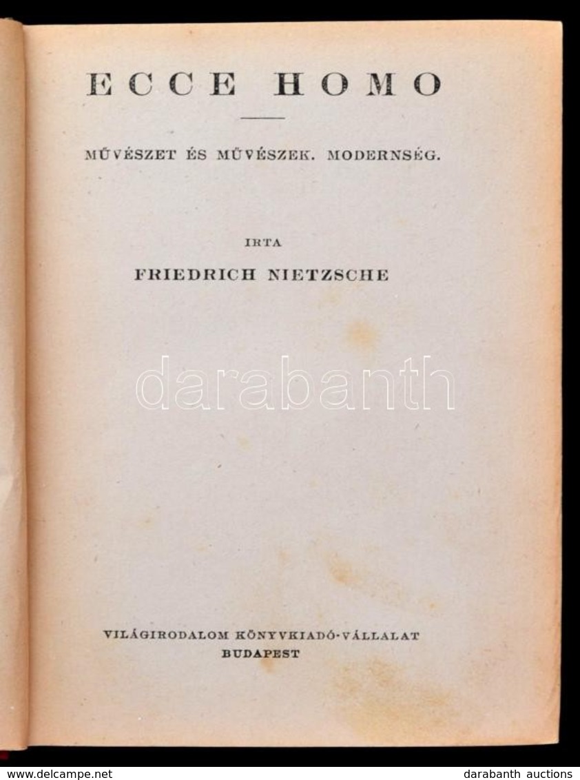 Friedrich Nietzsche: Ecce Homo. Nietzsche Válogatott Munkái. Sajtó Alá Rendezte és Fordította: Varró István. Bp.,[1926], - Unclassified