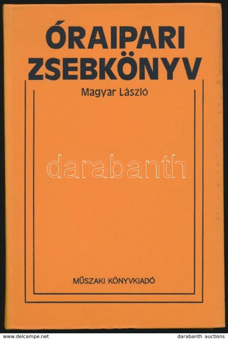 Magyar László: Óraipari Zsebkönyv. Bp., 1979, Műszaki Könyvkiadó. Kiadói Egészvászon-kötés. Szép állapotban. - Unclassified