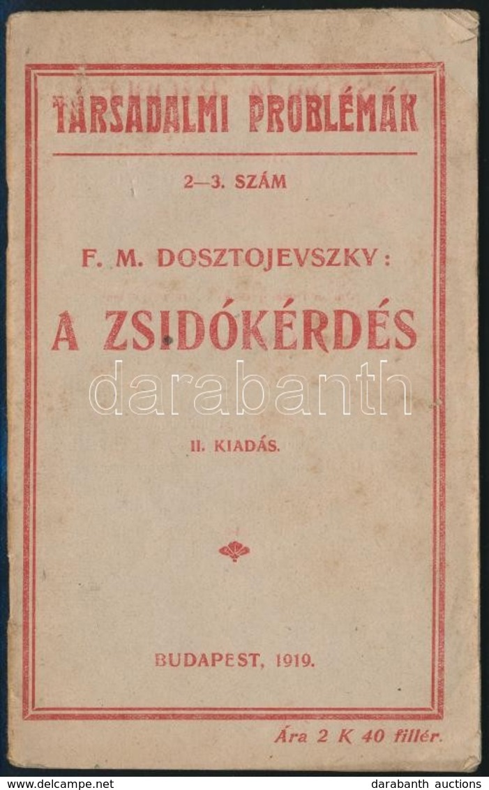 F. M. Dosztojevszkíj: A Zsidókérdés. Bp., 1919.  30p. - Unclassified