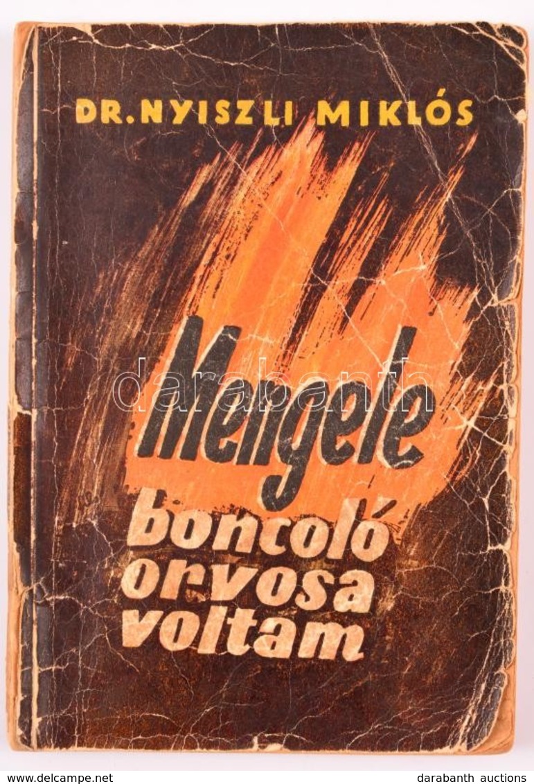 Nyiszli Miklós: Dr. Mengele Boncolóorvosa Voltam Az Auschwitz-i Krematóriumban.[Bp.], 1947, Világ. Papírkötésben, Hiányo - Unclassified