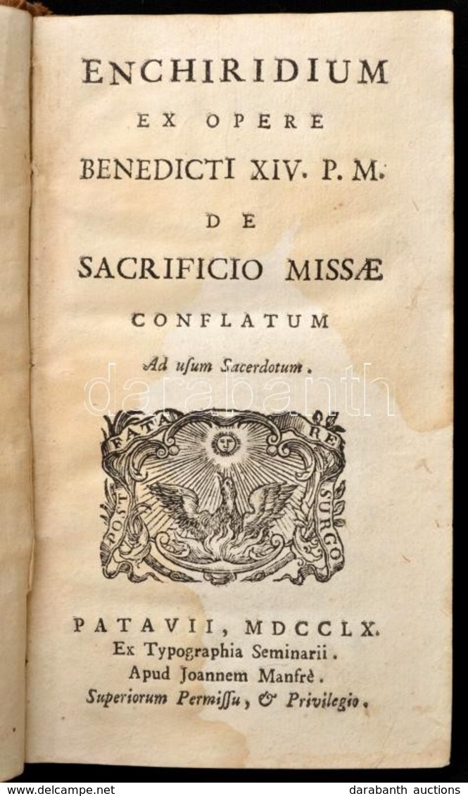 Enchiridium Ex Opere Benedicti XIV. P. M. De Sacrificio Missae. Conflatum Ad Usum Sacerdotum. Patavii, 1760, Ex Typograp - Unclassified